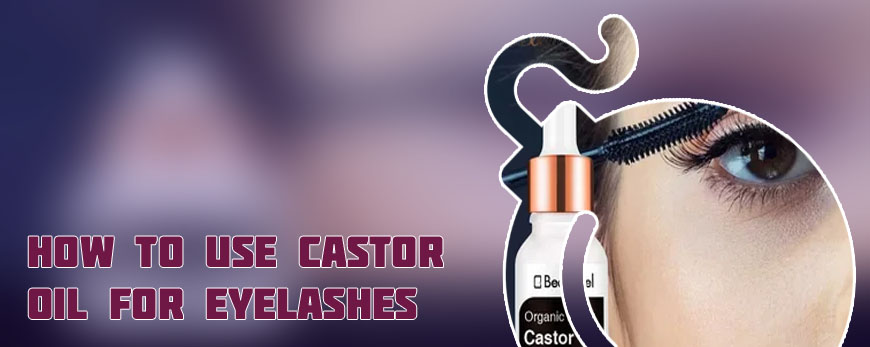 Best oils for eyelashes