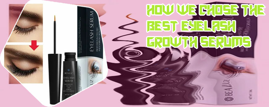 The best eyelash serum growth