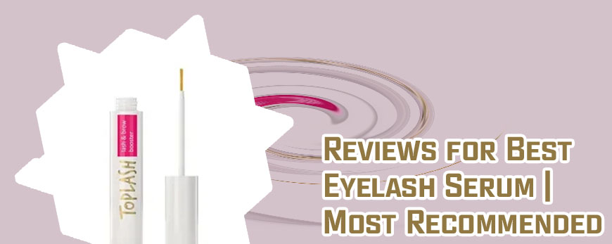 Toplash drugstore eyelash serum
